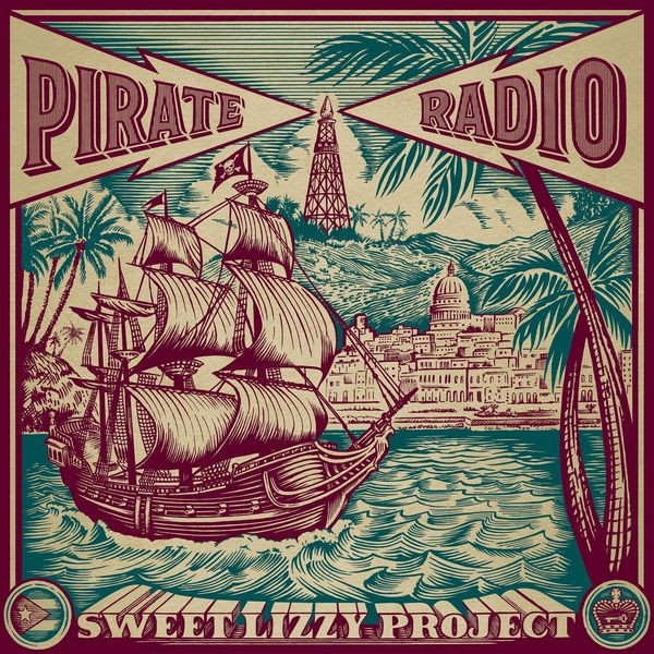 Sweet Lizzy Project - Pirate Radio i gruppen CD / Pop hos Bengans Skivbutik AB (4176513)