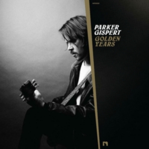 Gispert Parker - Golden Years i gruppen CD / Pop-Rock hos Bengans Skivbutik AB (4177083)
