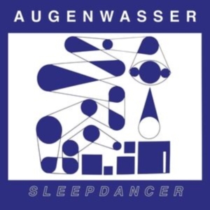 Augenwasser - Sleepdancer i gruppen CD hos Bengans Skivbutik AB (4177865)