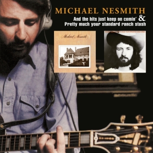 Michael Nesmith - And The Hits Just Keep On Comin'/Pretty Much Your Standard Ranch Stash i gruppen CD hos Bengans Skivbutik AB (4177928)