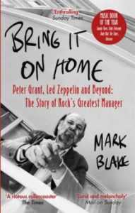 Mark Blame - Bring It On Home. Peter Grant, Led Zeppelin And Beyond. The Story Of Rock's Greatest Manager i gruppen Labels /  hos Bengans Skivbutik AB (4178215)
