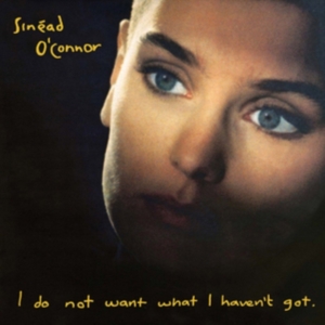 Sinéad Oconnor - I Do Not Want What I Haven't Got i gruppen VINYL / Pop-Rock hos Bengans Skivbutik AB (4178682)