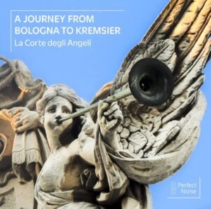 La Corte Degli Angeli - A Journey From Bologna To Kremsier i gruppen CD / Klassisk,Annet hos Bengans Skivbutik AB (4178709)