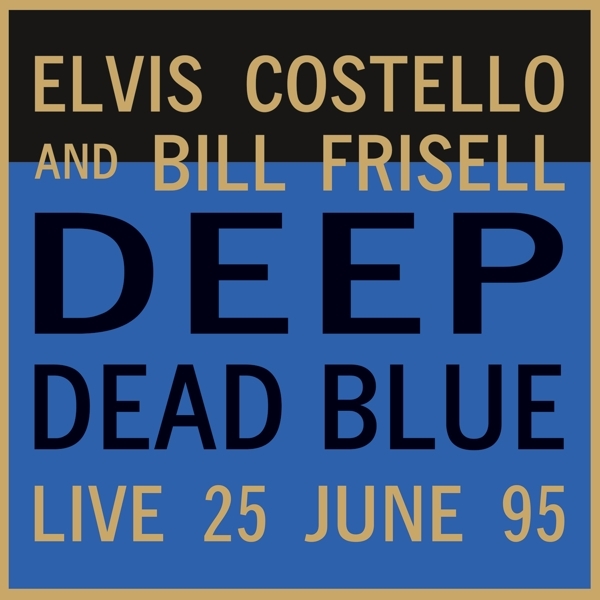 Elvis & Bill Frisell Costello - Deep Dead Blue-Live At Meltdown i gruppen VINYL / Toppselgere hos Bengans Skivbutik AB (4179410)