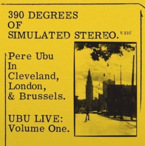 Pere Ubu - 390 Degrees Of Simulated Stereo V2. i gruppen VINYL hos Bengans Skivbutik AB (4179610)