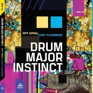 Jeff Arnal Curt Cloninger - Drum Major Instinct i gruppen CD hos Bengans Skivbutik AB (4179789)