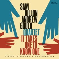 Dillon Sam & Andrew Gould - It Takes One To Know One i gruppen CD hos Bengans Skivbutik AB (4179900)