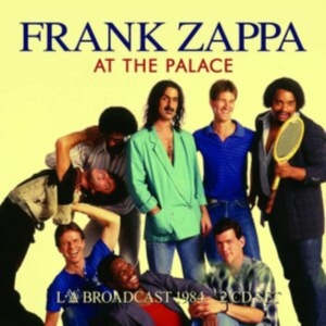 Frank Zappa - At The Palace (2 Cd Live Broadcast i gruppen CD / Pop-Rock hos Bengans Skivbutik AB (4180025)