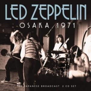 Led Zeppelin - Osaka 1971 - 2 Cd (Live Broadcast 1 i gruppen CD / Pop-Rock hos Bengans Skivbutik AB (4180026)