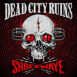 Dead City Ruins - Shockwave i gruppen CD / Metal/ Heavy metal hos Bengans Skivbutik AB (4180335)