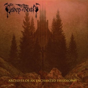 Bishop Of Hexen The - Archives Of An Enchanted Philosophy i gruppen CD / Metal/ Heavy metal hos Bengans Skivbutik AB (4180901)