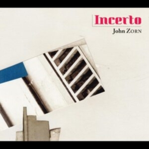 Zorn John - Incerto i gruppen CD / Jazz hos Bengans Skivbutik AB (4182073)