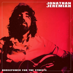 Jeremiah Jonathan - Horsepower For The Streets i gruppen CD hos Bengans Skivbutik AB (4182099)