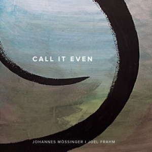 Mössinger Johannes & Joel Frahm - Call It Even i gruppen CD hos Bengans Skivbutik AB (4182106)