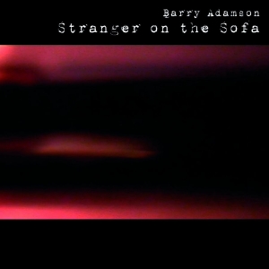 Adamson Barry - Stranger On The Sofa i gruppen VINYL / Pop-Rock hos Bengans Skivbutik AB (4182290)