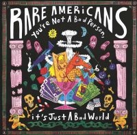 RARE AMERICANS - YOU'RE NOT A BAD PERSON, IT'S JUST i gruppen VINYL / Pop-Rock hos Bengans Skivbutik AB (4182870)
