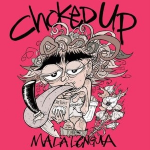 Choked Up - Mala Lengua (Pink Vinyl) i gruppen VINYL hos Bengans Skivbutik AB (4182882)