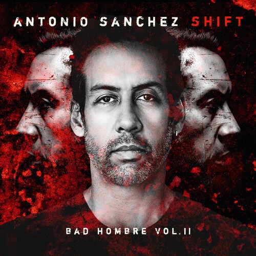 Antonio Sánchez - Shift (Bad Hombre, Vol. Ii) i gruppen VINYL / Rock hos Bengans Skivbutik AB (4183280)
