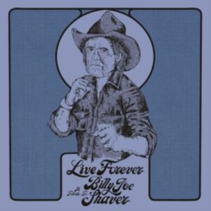 Various Artists - Live Forever:A Tribute To Billy Joe Shaver (Ltd Color LP) i gruppen -Start New West hos Bengans Skivbutik AB (4183876)