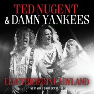 Ted Nugent & Damn Yankees - Electrified In Ladyland (Live Broad i gruppen CD hos Bengans Skivbutik AB (4184603)
