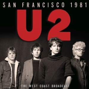 U2 - San Francisco (Live Broadcast 1981) i gruppen CD hos Bengans Skivbutik AB (4184615)