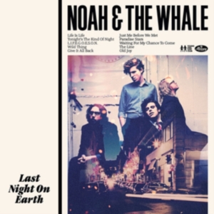 Noah & The Whale - Last Night On Earth i gruppen VINYL / Pop-Rock hos Bengans Skivbutik AB (4185123)