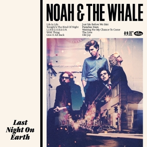 Noah & The Whale - Last Night On Earth i gruppen VINYL / Pop hos Bengans Skivbutik AB (4185123)