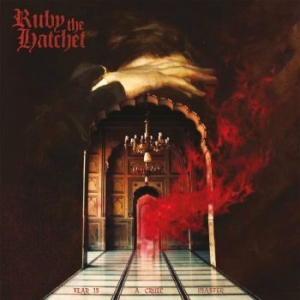 Ruby The Hatchet - Fear Is A Cruel Master (Digisleeve) i gruppen CD hos Bengans Skivbutik AB (4185222)