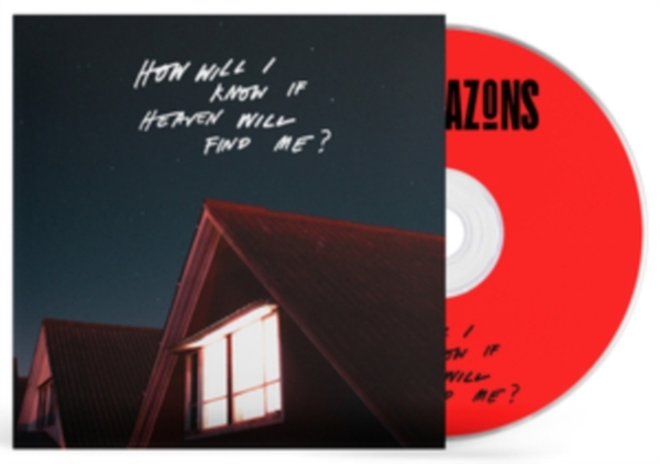 The Amazons - How Will I Know If Heaven Will Find i gruppen CD / Pop-Rock hos Bengans Skivbutik AB (4185257)