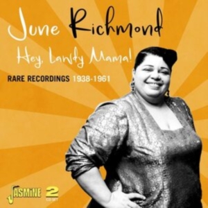 Richmond June - Hey Lawdy Mama! Rare Recordings 193 i gruppen CD / Jazz hos Bengans Skivbutik AB (4185412)