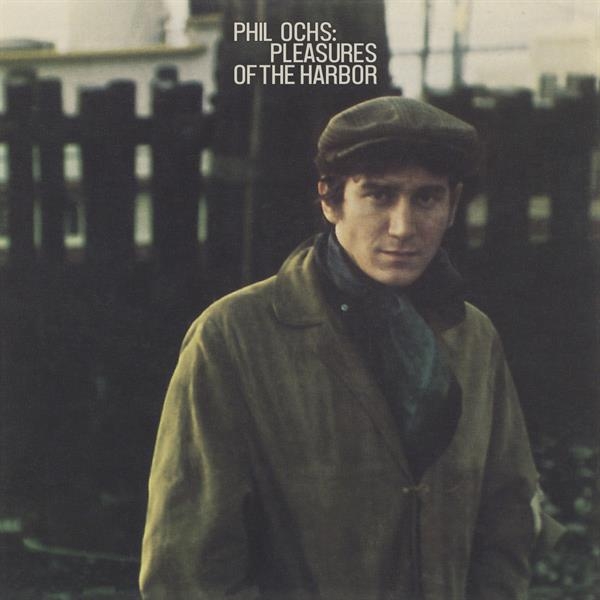 Phil Ochs - Pleasures Of The Harbor i gruppen CD / Toppselgere hos Bengans Skivbutik AB (4185807)