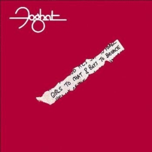 Foghat - Girls To Chat & Boys To Bounce i gruppen CD hos Bengans Skivbutik AB (4185941)