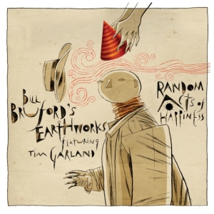 Bruford's Bill Earthworks - Random Acts Of Happiness i gruppen Annet /  hos Bengans Skivbutik AB (4185951)