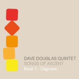 Douglas Dave Quintet - Songs Of Ascent: Book 1 - Degrees i gruppen CD / Jazz hos Bengans Skivbutik AB (4185954)