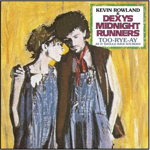 Dexys Midnight Runners Kevin Rowla - Too-Rye-Ay (40Th Anniversary Remix) i gruppen CD / Rock hos Bengans Skivbutik AB (4186030)