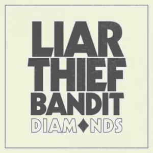 Liar Thief Bandit - Diamonds Cd i gruppen CD / Metal,Pop-Rock hos Bengans Skivbutik AB (4186404)