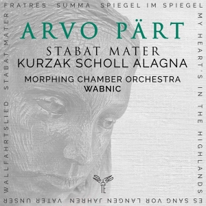Aleksandra Kurzak & Andreas Scholl & Roberto Alagna & Morphing Chamber Orchestra - Arvo Pärt: Stabat Mater & Other Works i gruppen CD / Klassisk,Annet hos Bengans Skivbutik AB (4186522)