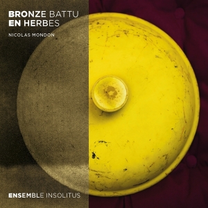 Ensemble Insolitus - Bronze Battu En Herbes i gruppen CD hos Bengans Skivbutik AB (4186535)