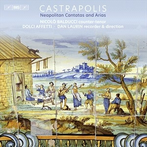 Nicolo Balducci Dolci Affetti Dan - Castrapolis – Neapolitan Cantatas & i gruppen Musikk / SACD / Klassisk hos Bengans Skivbutik AB (4186690)