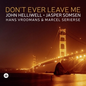 John Helliwell - Don't Ever Leave Me i gruppen CD hos Bengans Skivbutik AB (4187390)