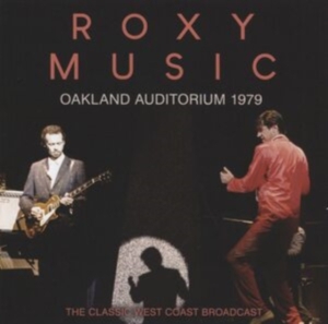 Roxy Music - Oakland Auditorium (Live Broadcast i gruppen CD / Pop-Rock hos Bengans Skivbutik AB (4187491)