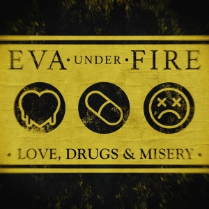 Eva Under Fire - Love, Drugs, & Misery i gruppen CD / Pop-Rock hos Bengans Skivbutik AB (4187697)