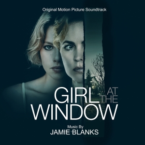 Jamie Blanks - Girl At The Window i gruppen CD / Film-Musikkkal hos Bengans Skivbutik AB (4188254)