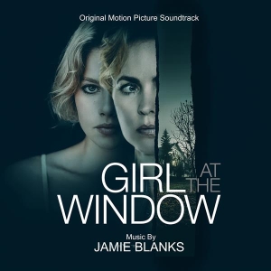 Jamie Blanks - Girl At The Window i gruppen CD / Film-Musikkkal hos Bengans Skivbutik AB (4188254)