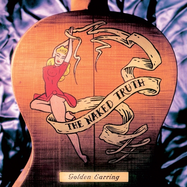 Golden Earring - Naked Truth i gruppen VINYL / Rock hos Bengans Skivbutik AB (4188402)