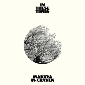 Mccraven Makaya - In These Times i gruppen VINYL hos Bengans Skivbutik AB (4189127)