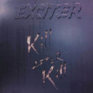 Exciter - Kill After Kill (Digipack) i gruppen CD / Metal hos Bengans Skivbutik AB (4189218)