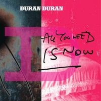 Duran Duran - All You Need Is Now i gruppen MK Test 4 hos Bengans Skivbutik AB (4190434)