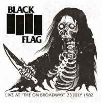 Black Flag - Live At The On Broadway 23 July 198 i gruppen VINYL / Pop-Rock hos Bengans Skivbutik AB (4190597)