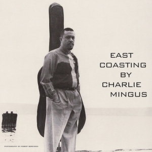 Mingus Charlie - East Coating (Clear) i gruppen VINYL / Jazz hos Bengans Skivbutik AB (4190608)